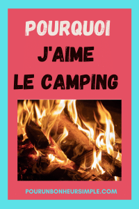 Image de feu de camp avec le titre pourquoi j'aime le camping