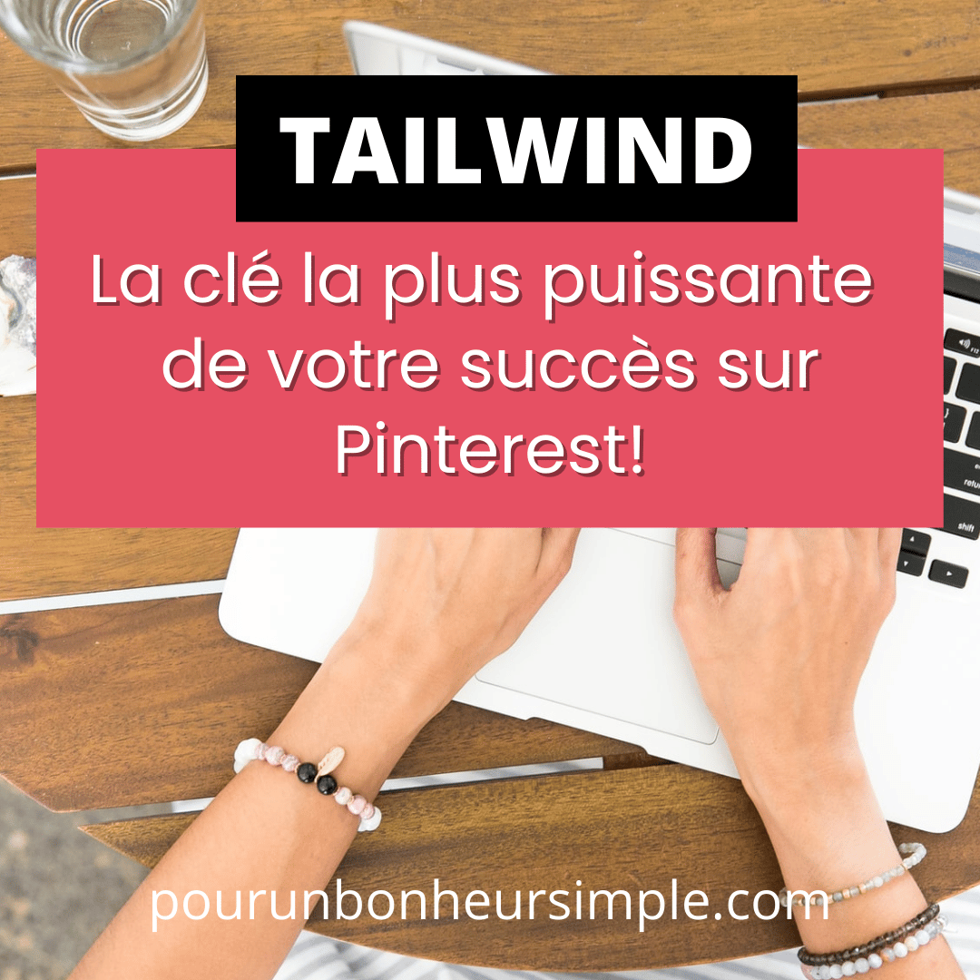Découvrez Tailwind, un outil très pratique et puissant, qui pourrait bien être la clé de votre succès sur Pinterest.