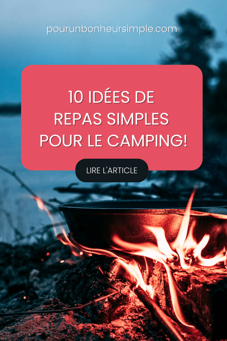 10 idées de repas simples et rapides pour le camping
