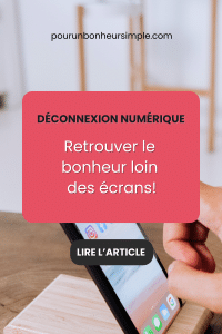 Les écrans font partie de nos vies, mais prennent parfois un peu trop de place. Et si on se déconnectait un peu? Et si on retrouvait le bonheur loin des écrans? Un article à lire sur le blog Pour un bonheur simple.