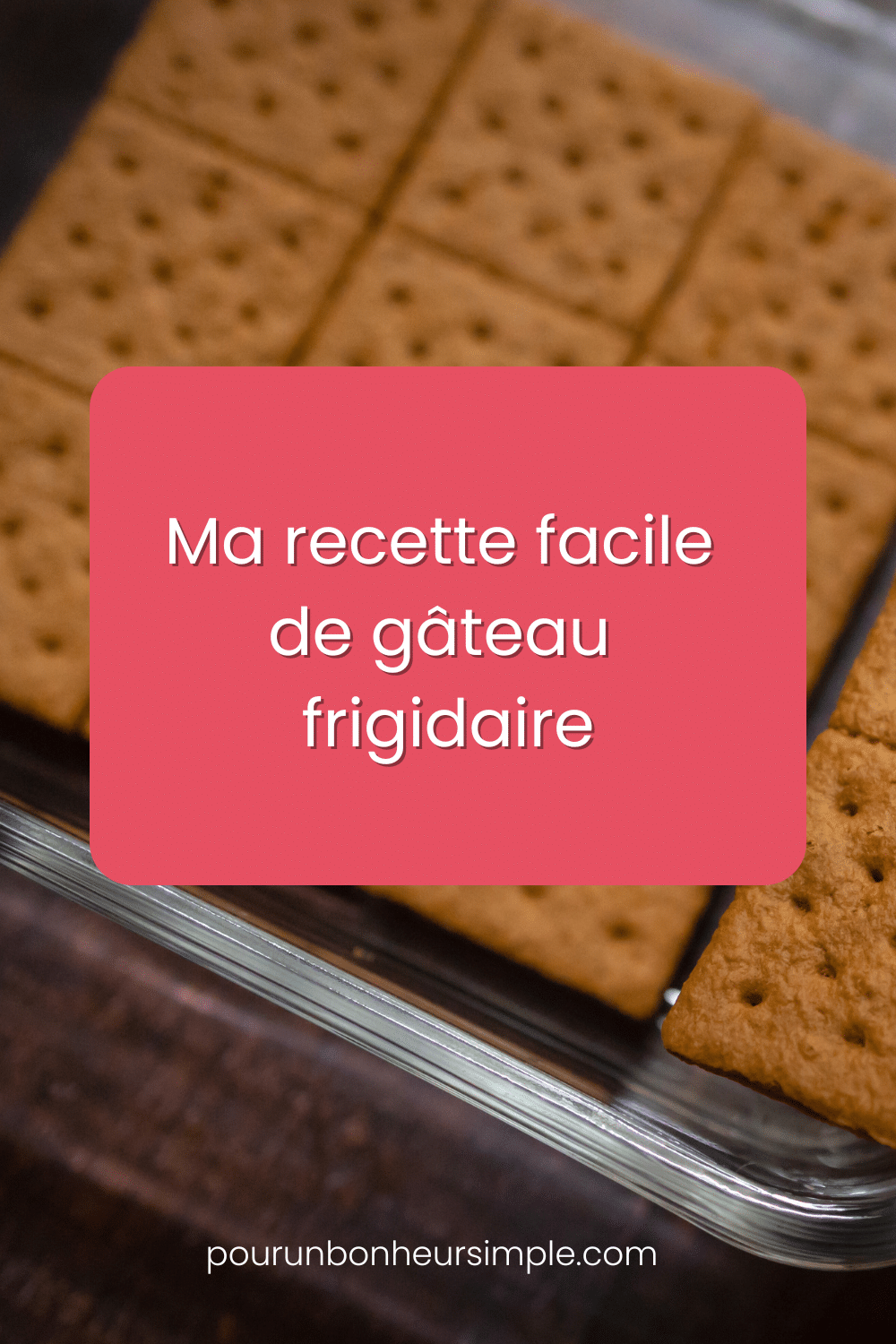 Je partage avec vous ma recette facile de gâteau frigidaire! Un dessert gourmand, rassembleur, qui agrémente n'importe quel menu de fêtes, anniversaires et autres repas! À découvrir sur le blog Pour un bonheur simple.