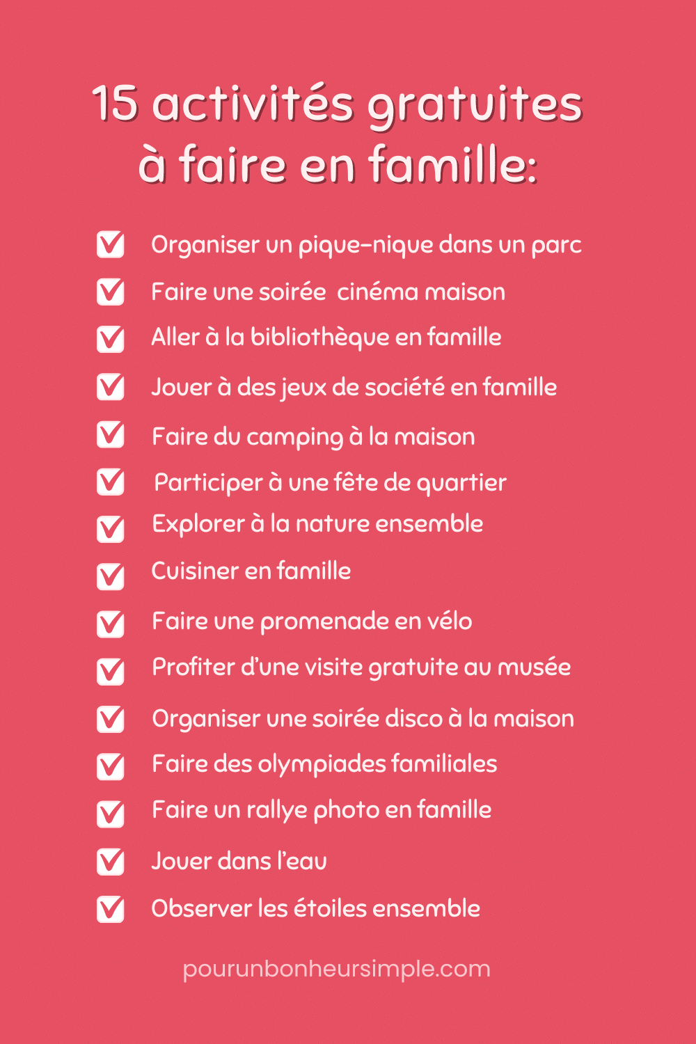Infographie avec les 15 idées d'activités gratuites à faire en famille, pour du plaisir, de la joie et du bonheur sans dépenser d'argent.