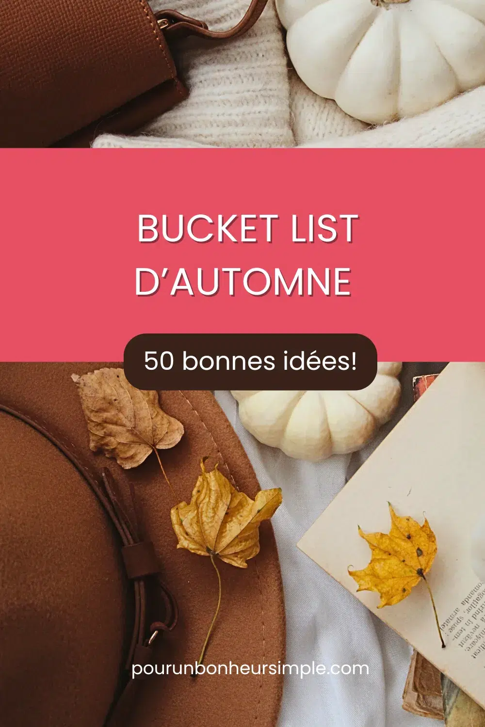 J'adore les buckets lists! Je te partage ici un article d'inspiration avec plus de 50 bonnes idées à ajouter à ta bucket list/liste de rêves de l'automne. Une bucket list par saison, c'est bien. Une superbe bucket list automnale est à ta portée. Un article à découvrir sur le blog Pour un bonheur simple.