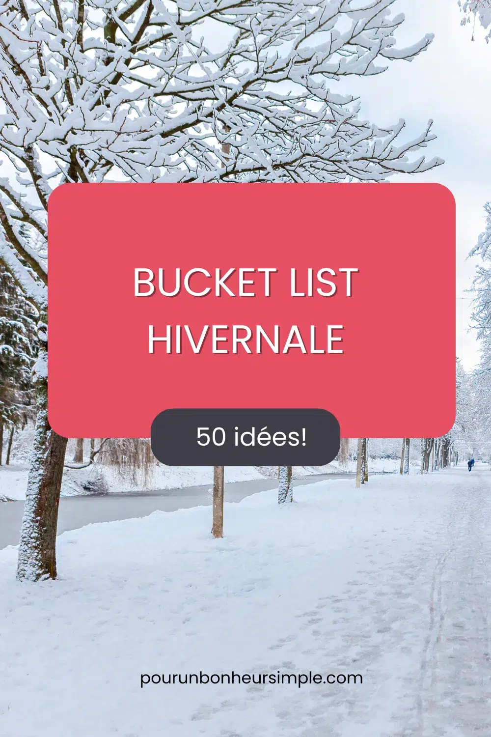 Faites le plein d'idées pour profiter de l'hiver et apprécier les moments de bonheur simple que cette saison peut offrir. Un article d'inspiration à lire sur le blog Pour un bonheur simple.