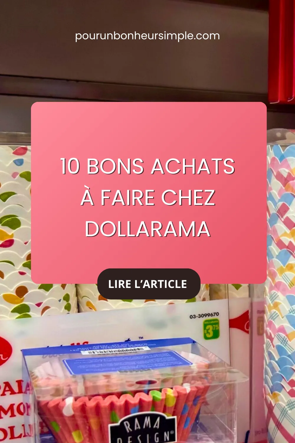 On peut faire de bons achats chez Dollarama et par le fait même, de très belles économies. 