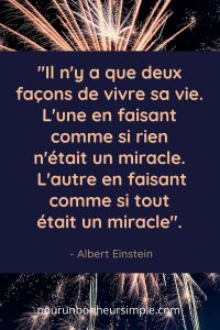 Je vous partage cette superbe citation d'Albert Einstein, à l'effet qu'on peut voir la vie comme si rien n'est un miracle ou comme si tout est un miracle. Laquelle choisissez-vous? Un visuel issu du blog pourunboneursimple.com.